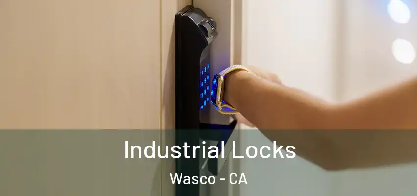  Industrial Locks Wasco - CA