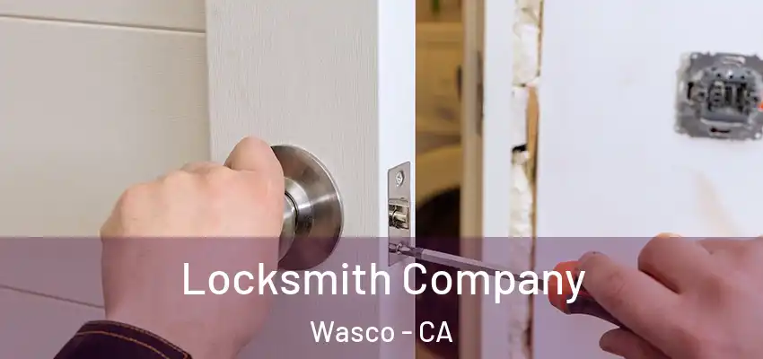  Locksmith Company Wasco - CA