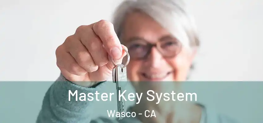  Master Key System Wasco - CA